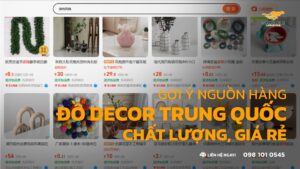 Gợi ý nguồn hàng đồ decor Trung Quốc hàng chất lượng, giá rẻ